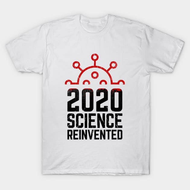 2020 Science reinvented T-Shirt by I-dsgn